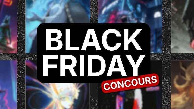 Découvre notre concour du black friday