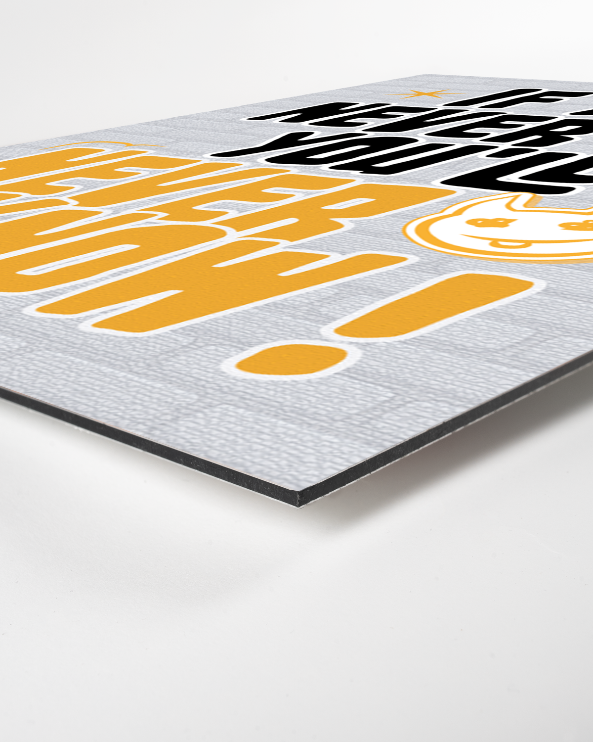 IF YOU NEVER TRY YOU'LL NEVER KNOW !