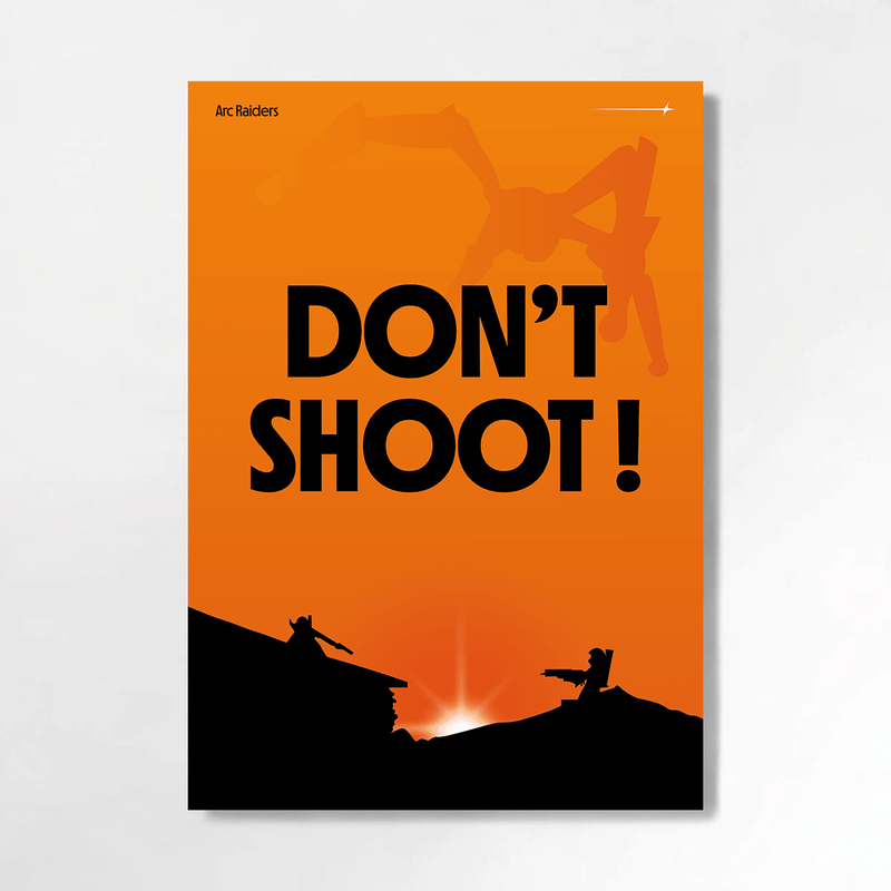 Don't shoot ! - ARC RAIDERS - themasterpiece